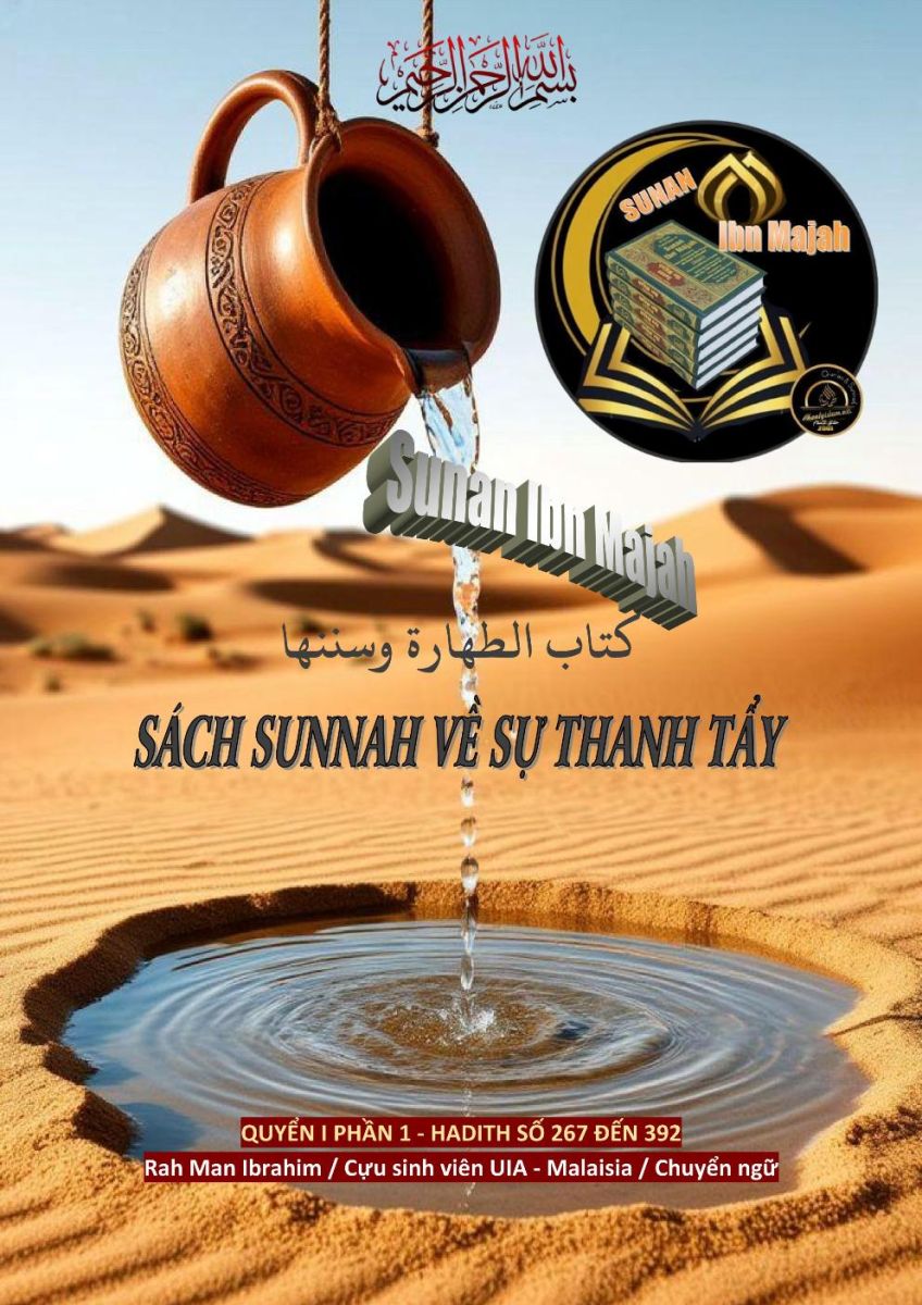 SUNAN IBN MAJAH - SÁCH SUNNAH VỀ SỰ THANH TẨY - PHẦN 1 HADITH SỐ 267 ĐẾN 392